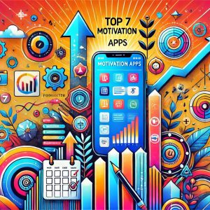 The Top 7 Motivation Apps to Keep You Inspired Every Day